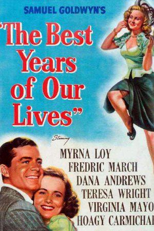 Hayatımızın En Güzel Yılları; Filmin orijinal adı: The Best Years of Our Lives