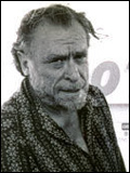 Charles Bukowski; Henry Chinaski  olarak da bilinen Amerikalı senarist, yazar