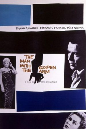 Altın Kollu Adam; Filmin orijinal adı: The Man With the Golden Arm