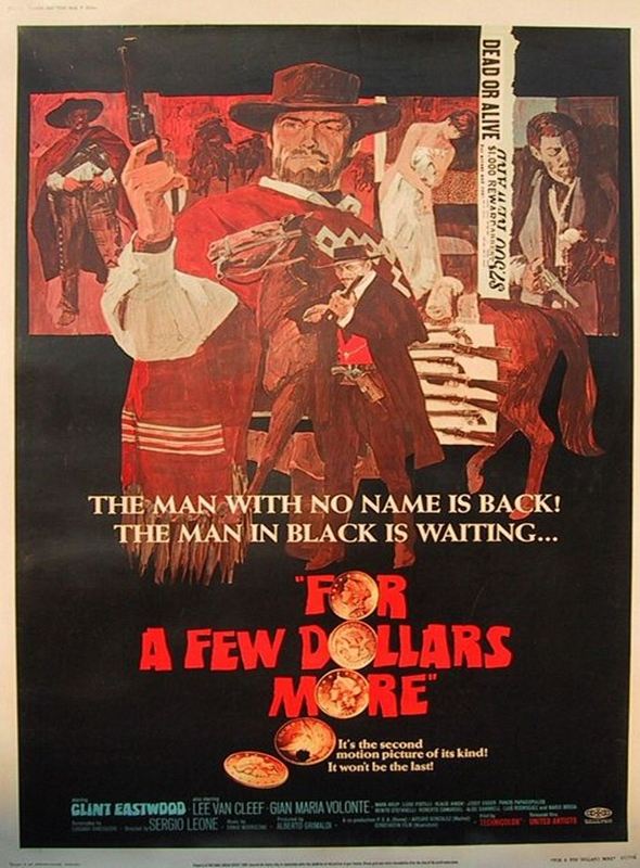 Birkaç Dolar İçin; Filmin orijinal adı: Per qualche dollari di piu