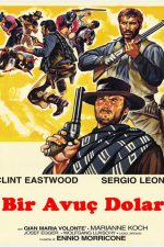 Bir Avuç Dolar; Filmin orijinal adı: Per un pugno di dollari