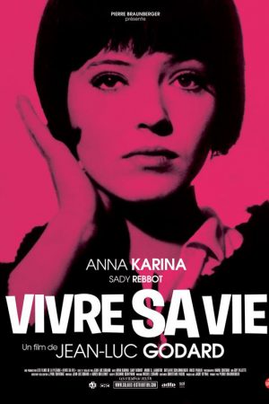 Hayatını Yaşamak; Filmin orijinal adı: Vivre sa vie: Film en douze tableaux