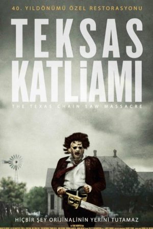 Teksas Katliamı; Filmin orijinal adı: The Texas Chainsaw Massacre