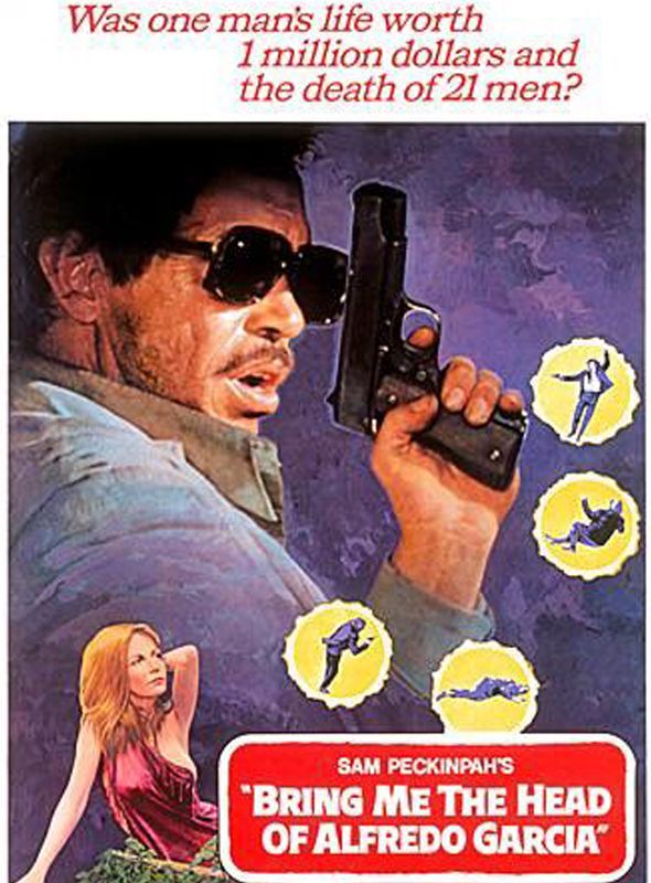 Bring Me the Head of Alfredo Garcia; Filmin orijinal adı: Bring Me The Head of Alfredo Garcia