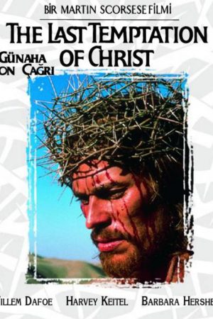 Günaha Son Çağrı; Filmin orijinal adı: The Last Temptation of Christ