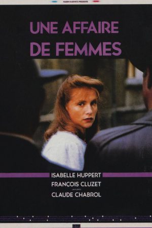 Bir Kadın Meselesi; Filmin orijinal adı: Une affaire de femmes