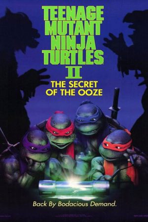 Ninja Kaplumbağalar 2; Filmin orijinal adı: Teenage Mutant Ninja Turtles II: The Secret of the Ooze
