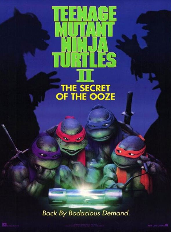 Ninja Kaplumbağalar 2; Filmin orijinal adı: Teenage Mutant Ninja Turtles II: The Secret of the Ooze