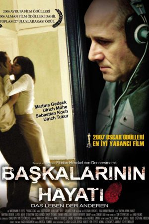 Başkalarının Hayatı; Filmin orijinal adı: Das Leben der Anderen