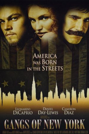 New York Çeteleri; Filmin orijinal adı: Gangs of New York