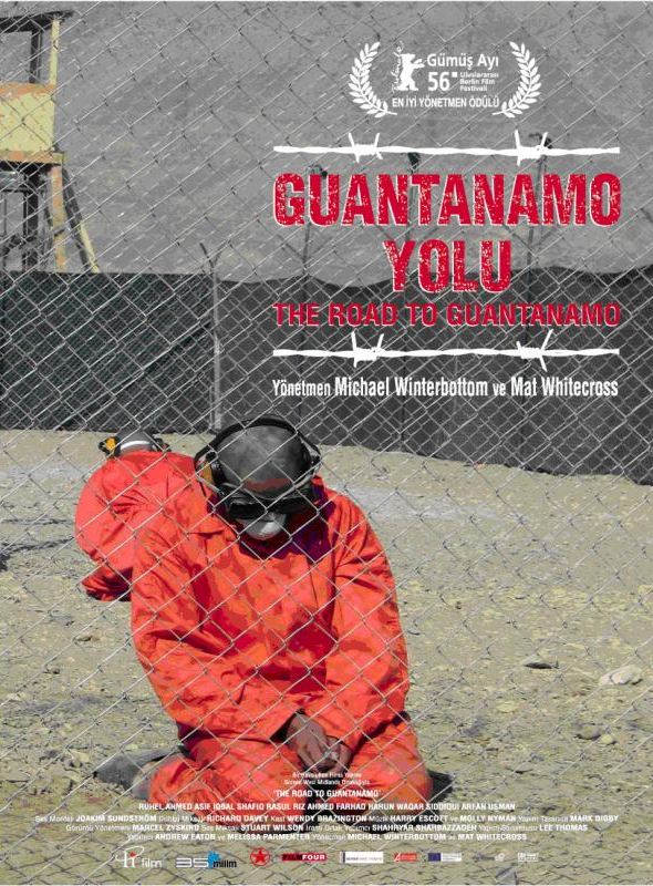 Guantanamo Yolu; Filmin orijinal adı: The Road to Guantanamo