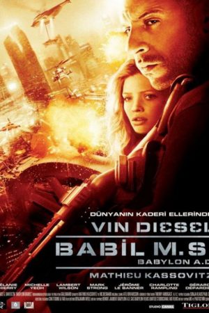 Babil M.S.; Filmin orijinal adı: Babylon A. D.