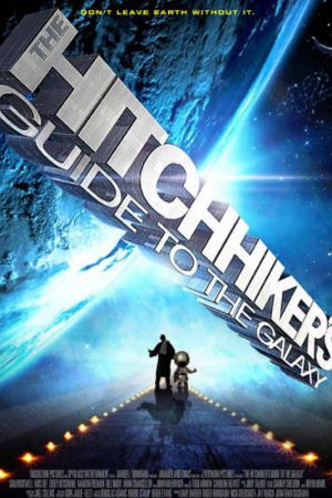 Bir Otostopçunun Galaksi Rehberi; Filmin orijinal adı: The Hitchhiker's Guide to the Galaxy
