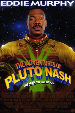 Adventures of Pluto Nash, The; Filmin orijinal adı: The Adventures of Pluto Nash