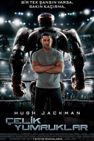 Çelik Yumruklar; Filmin orijinal adı: Real Steel