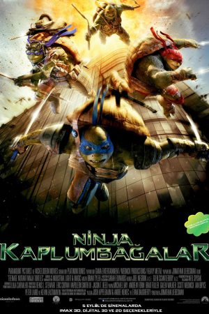 Ninja Kaplumbağalar 3D; Filmin orijinal adı: Teenage Mutant Ninja Turtles
