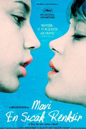 Mavi En Sıcak Renktir; Filmin orijinal adı: La Vie d'Adèle - Chapitres 1 et 2