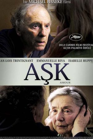 Aşk; Filmin orijinal adı: Amour