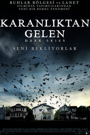 Karanlıktan Gelen; Filmin orijinal adı: Dark Skies