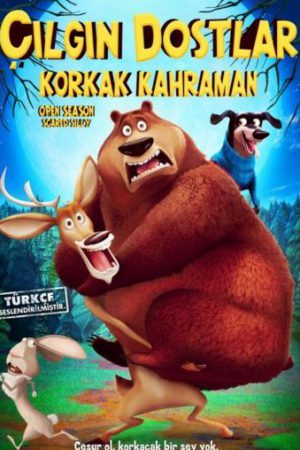 Çılgın Dostlar 4: Korkak Kahraman; Filmin orijinal adı: Open Season: Scared Silly