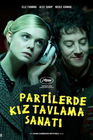 Partilerde Kız Tavlama Sanatı; Filmin orijinal adı: How To Talk To Girls At Parties