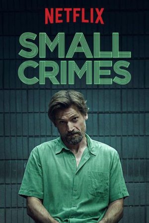 Ufak Suçlar; Filmin orijinal adı: Small Crimes