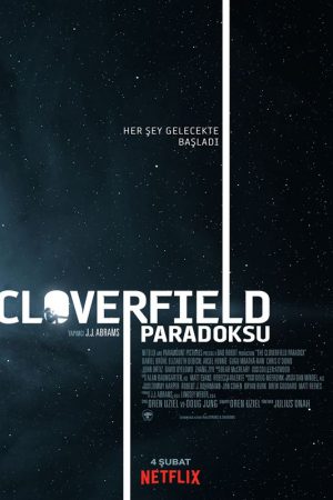 Cloverfield Paradoksu; Filmin orijinal adı: The Cloverfield Paradox