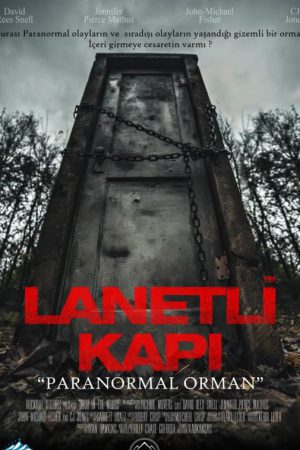 Lanetli Kapı "Paranormal Orman"; Filmin orijinal adı: Door in the Woods