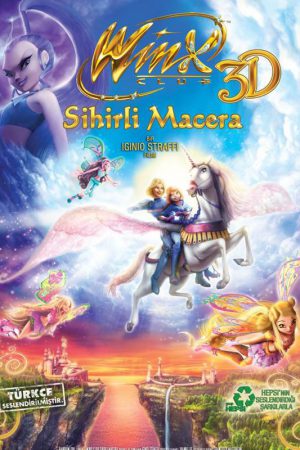 Winx Club 3D: Sihirli Macera; Filmin orijinal adı: Winx Club 3D - Magic Adventure