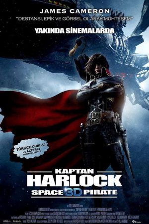 Kaptan Harlock; Filmin orijinal adı: Space Pirate Captain Harlock
